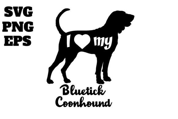 Bluetick Coonhound I Love My Dog
