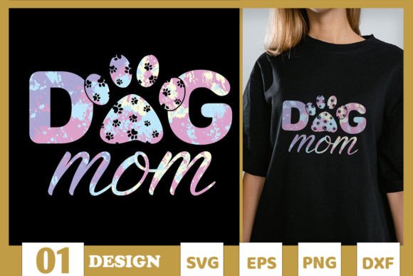 Dog Mom Tie Dye Mother s Day SVG