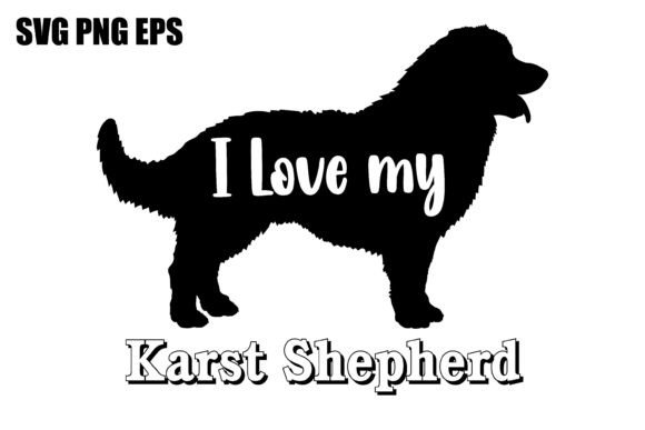 Karst Shepherd I Love My Dog Silhouette