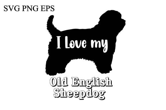 Old English Sheepdog I Love My Dog: A Designer’s First Look