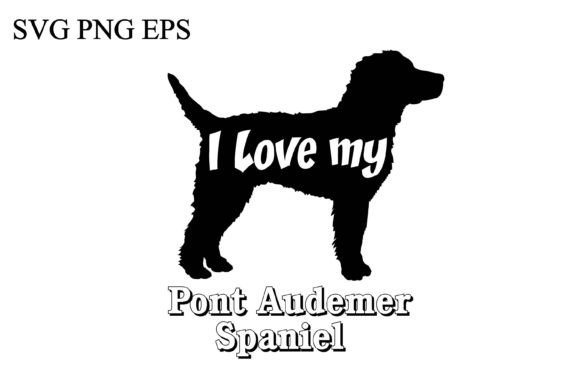 Pont Audemer Spaniel I Love My Dog Real Project Review