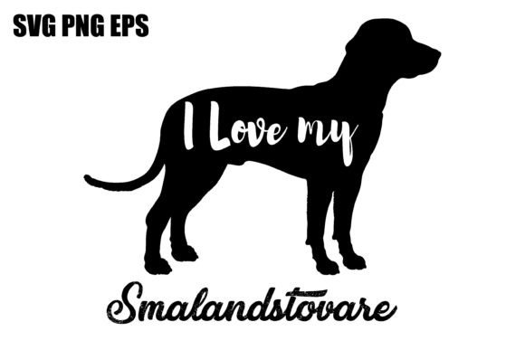 Smalandstovare I Love My Dog