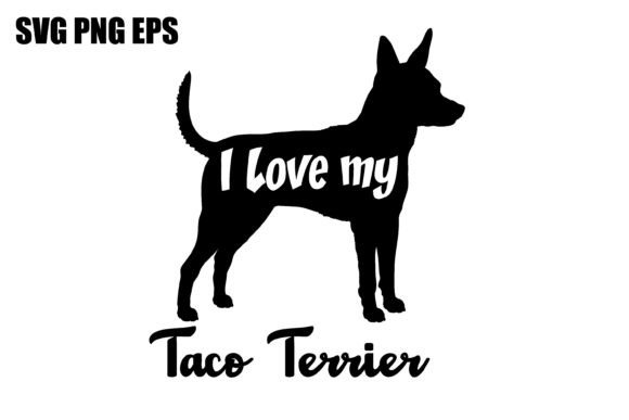 Taco Terrier I Love My Dog Vector